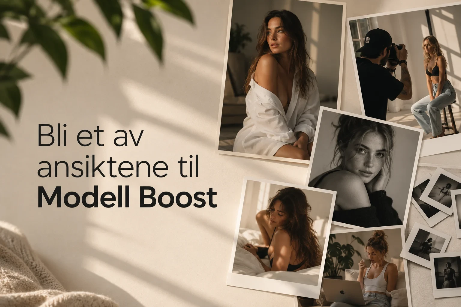 Bli et av ansiktene til Modell Boost